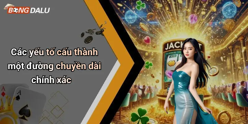 Các yếu tố cấu thành một đường chuyền dài chính xác