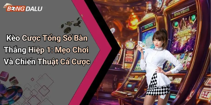 Kèo Cược Tổng Số Bàn Thắng Hiệp 1: Mẹo Chơi Và Chiến Thuật Cá Cược
