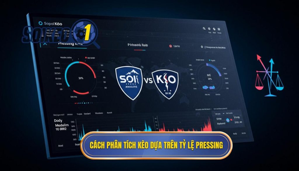Cách phân tích kèo dựa trên tỷ lệ pressing