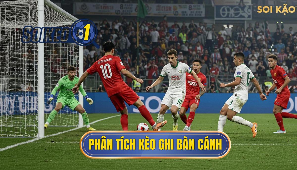 Phân Tích Cơ Bản Về Kèo Cược Đội Ghi Bàn Từ Tình Huống Phối Hợp Cánh