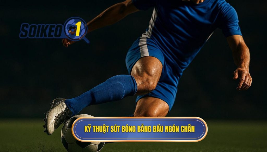 Kỹ thuật sút bóng bằng đầu ngón chân